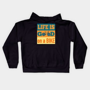 Life Is Good On A Bike Kids Hoodie